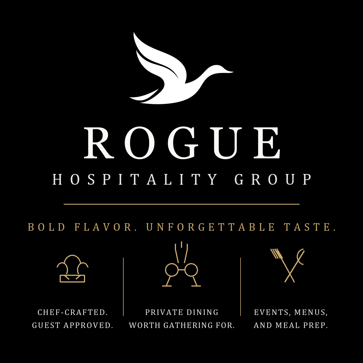 Rogue Hospitality Group — bold flavor, unforgettable taste.